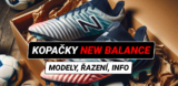 Kopačky New Balance [INFO] – řady, řazení, modely